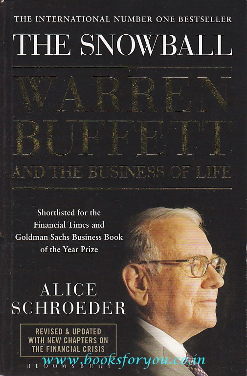 The Snowball Warren Buffett And The Business Of Life Books For You