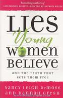 Lies Young Women Belive And The Truth That Sets Them Free